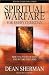Spiritual Warfare for Every Christian: How to Live in Victory and Retake the Land (From Dean Sherman)