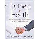 partners in health how physicians and hospitals can be accountable together jossey bass public health
