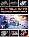 Building Bots: Designing and Building Warrior Robots
