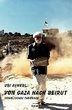 Von Gaza nach Beirut. Israelisches Tagebuch