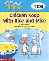 Word Family Tales -Ice: Chicken Soup wth Rice and Mice