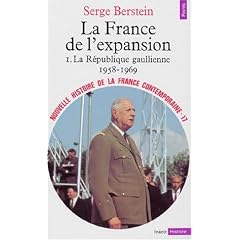 Nouvelle Histoire de la France contemporaine, tome 17 : La France de l'expansion, la R�publique gaulienne, 1958-1969