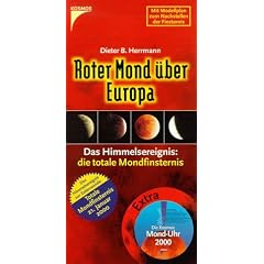 Roter Mond �ber Europa. Das Himmelsereignis: die totale Mondfinsternis