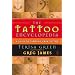 The Tattoo Encyclopedia : A Guide to Choosing Your Tattoo