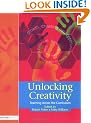 UNLOCK CREATIVITY TEACH ACROSS CURR: A Teacher's Guide to Creativity Across the Curriculum (Unlocking)