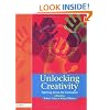UNLOCK CREATIVITY TEACH ACROSS CURR: A Teacher's Guide to Creativity Across the Curriculum (Unlocking)