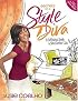 Secrets of a Style Diva: A Get-Inspired Guide to Your Creative Side