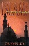 More details of book titled: Islam The Truth Revealed: A CLEAR LOOK AT THE MUSLIM RELIGION