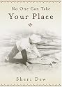 No One Can Take Your Place: Premortally, in the most difficult of circumstances, we stood loyally by our Father and His Son, and we did not flinch