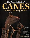 The Fantastic Book of Canes, Pipes, and Walking Sticks by Harry Ameredes