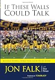 If These Walls Could Talk: Michigan Football Stories from the Big House