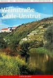 Weinstra&szlig;e Saale- Unstrut - Herbert Ehlers, Roland Mischke