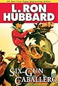 Six-Gun Caballero (Stories from the Golden Age)