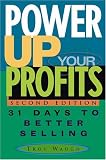 Power Up Your Profits: 31 Days to Better Selling