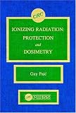 Ionizing RadiationProtection and Dosimetry