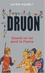 ROIS MAUDITS T07 : QUAND UN ROI PERD...