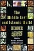 The Middle East and Islamic World Reader
