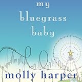 My Bluegrass Baby - Molly Harper