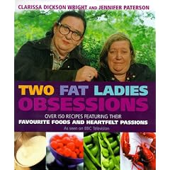 Two Fat Ladies Obsessions