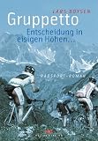 : Gruppetto. Entscheidung in eisigen H&ouml;hen...: Entscheidung in eisigen H&ouml;hen.