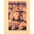 Out of the Past: An Introduction to Archaeology by  David Webster, Susan Evans, and William T. Sanders