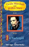 Gro�e M�rchen mit gro�en Stars: Die Nachtigall - Mick Jagger