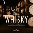 Whisky: Geschichte, Herstellung und Kultur / Reisewege und kommentierte Degustationen: 2 Bde.