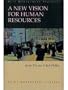 A New Vision for Human Resources: Crisp Management Library (Best Management Practices)