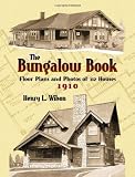The Bungalow Book: Floor Plans and Photos of 112 Houses, 1910 - 0486451046