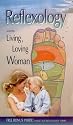 Reflexology And The Living, Loving Woman [VHS] [2002]