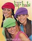 Hip Hats to Crochet (Leisure Arts #3908)