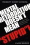 Mental Retardation Doesn't Mean 'Stupid'!: A Guide for Parents and Teachers