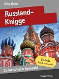 Russland-Knigge. Basiswissen in 50 x 2 Minuten. (Sofortwissen kompakt)