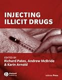 Injecting Illicit Drugs (Addiction Press)
