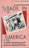 Made In America : Science, Technology, And American Modernist Poets