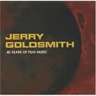 Jerry Goldsmith: 40 Years of Film Music by Jerry Goldsmith