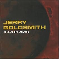 Jerry Goldsmith: 40 Years of Film Music