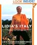 Lidia's Italy: 140 Simple and Delicious Recipes from the Ten Places in Italy Lidia Loves Most