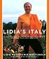 Lidia's Italy: 140 Simple and Delicious Recipes from the Ten Places in Italy Lidia Loves Most