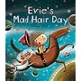 Evie's Mad Hair Day