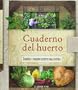 Cuaderno del huerto (Jardineria Facil)