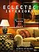 Room By Room: Eclectic Interiors