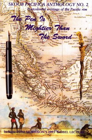 Skoob Pacifica Anthology No 2: The Pen Is Mightier Than the Sword: Post-colonial Writings of the Pacific Rim: The Pen Is Mightier Than the Sword No. 2