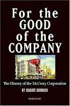 For the Good of the Company: The History of the McCrory Corporation