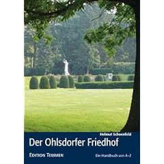 Der Ohlsdorfer Friedhof: Ein Handbuch von A-Z