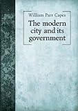 The modern city and its government. pt. 591