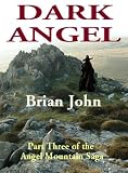 Dark Angel ( Vol 3 of the Angel Mountain Saga) (Angel Mountain Saga)