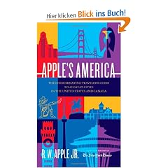 Apple's America: The Discriminating Traveler's Guide to 40 Great Cities in the United States and Canada: The Discriminating Traveller's Guide to 40 Great Cities in the United States and Canada