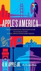 Apple's America: The Discriminating Traveler's Guide to 40 Great Cities in the United States and Canada