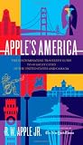 Apple's America: The Discriminating Traveler's Guide to 40 Great Cities in the United States and Canada